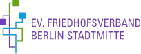 Evangelischer Friedhofsverband Berlin Stadtmitte